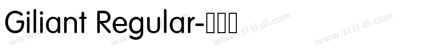 Giliant Regular字体转换 Giliant Regular字体转换